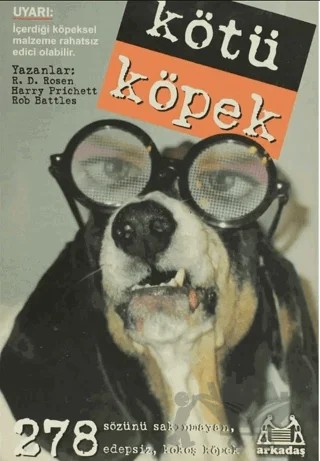 Kötü Köpek – Harry Prichett, R. D. Rosen, Rob Battles – Arkadaş Yayınları kitap kapağı