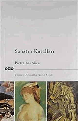 Sanatın Kuralları Yazınsal Alanın Oluşumu ve Yapısı – Pierre Bourdieu – Yapı Kredi Yayınları kitap kapağı