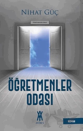 Öğretmenler Odası – Nihat Güç – Arines Yayıncılık kitap kapağı