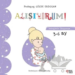 Alışıyorum - Bebeğimle Okuyorum 3-6 Ay – Gözde Erdoğan – Masalperest kitap kapağı