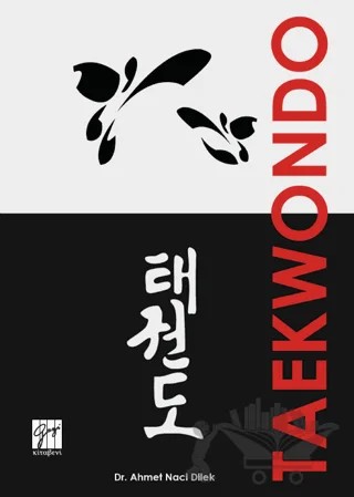 Taekwondo – Ahmet Naci Dilek – Gazi Kitabevi kitap kapağı