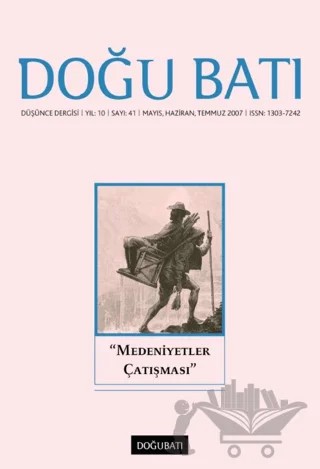 Doğu Batı Düşünce Dergisi Yıl: 10 Sayı: 41 - "Medeniyetler Çatışması" – Doğu Batı Dergileri kitap kapağı