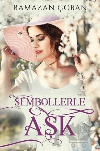 Sembollerle Aşk – Ramazan Çoban – Cinius Yayınları kitap kapağı