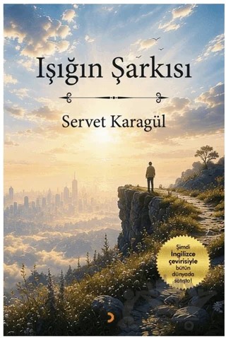 Işığın Şarkısı – Servet Karagül – Cinius Yayınları kitap kapağı