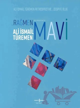 Rağmen Mavi – Ali İsmail Türemen – İş Bankası Kültür Yayınları kitap kapağı