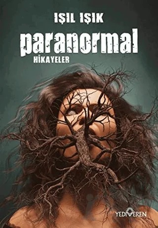 Paranormal Hikayeler – Işıl Işık – Yediveren Yayınları kitap kapağı
