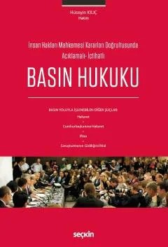 İnsan Hakları Mahkemesi Kararları Doğrultusunda Açıklamalı– İçtihatlıBasın Hukuku Basın Yoluyla İşlenebilen Diğer Şuçlar – Hüseyin Kılıç – Seçkin Yayıncılık kitap kapağı