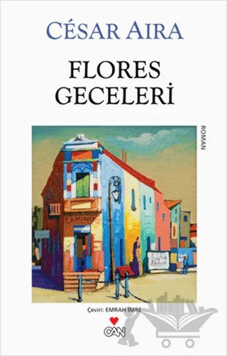 Flores Geceleri – Cesar Aira – Can Yayınları kitap kapağı