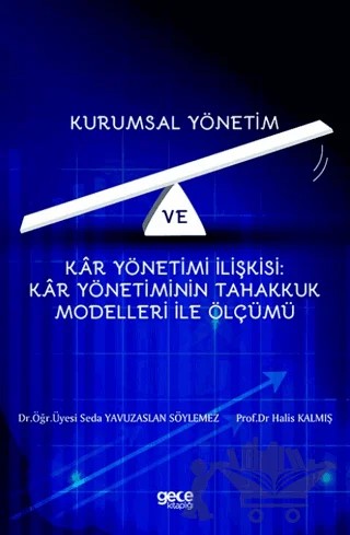 Kurumsal Yönetim Ve Kar Yönetimi İlişkisi : Kar Yönetiminin Tahakkuk Modelleri İle Ölçümü – Seda Yavuzaslan Söylemez – Gece Kitaplığı kitap kapağı