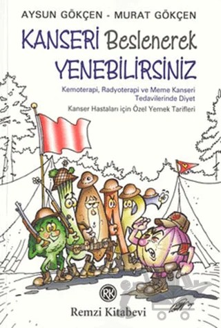 Kanseri Beslenerek Yenebilirsiniz – Aysun Gökçen – Remzi Kitabevi kitap kapağı