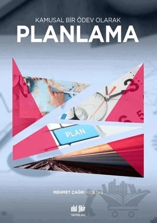 Kamusal Bir Ödev Olarak Planlama – Mehmet Çağrı Kızıltaş – Akıl Fikir Yayınları kitap kapağı