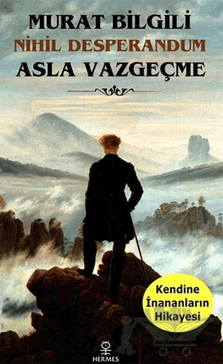 Asla Vazgeçme – Murat Bilgili – Hermes Yayınları kitap kapağı