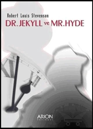 Dr. Jekyll ve Mr. Hyde – Robert Louıs Stevenson – Arion Yayınevi kitap kapağı