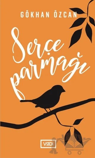 Serçe Parmağı – Gökhan Özcan – Vadi Yayınları kitap kapağı
