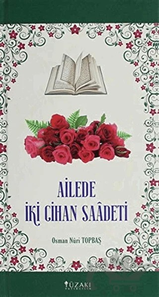 Ailede İki Cihan Saadeti – Osman Nuri Topbaş – Yüzakı Yayıncılık kitap kapağı