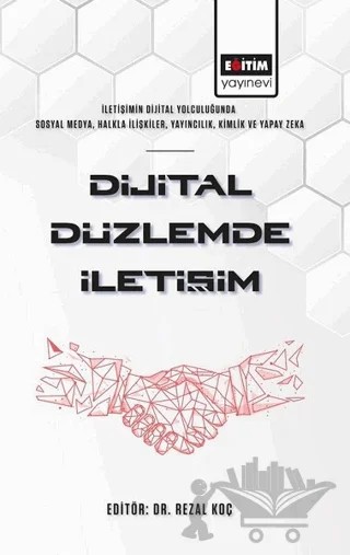 Dijital Düzlemde İletişim – Rezal Koç – Eğitim Yayınevi - Bilimsel Eserler kitap kapağı
