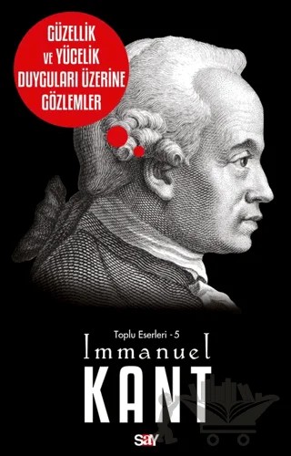 Güzellik ve Yücelik Duyguları Üzerine Gözlemler – Immanuel Kant – Say Yayınları kitap kapağı