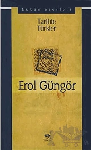 Tarihte Türkler – Erol Güngör – Ötüken Neşriyat kitap kapağı