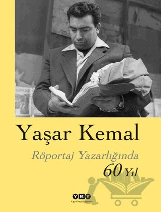 Röportaj Yazarlığında 60 Yıl – Yaşar Kemal – Yapı Kredi Yayınları kitap kapağı