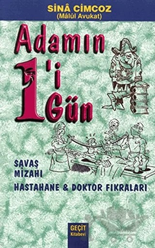 Adamın 1'i Gün 1 Gün Savaş Mizahı Hastane ve Doktor Fıkraları – Sina Cimcoz – Geçit Kitabevi kitap kapağı