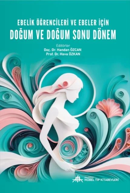 Ebelik Öğrencileri ve Ebeler için Doğum ve Doğum Sonu Dönem – Anadolu Nobel Tıp Kitabevleri kitap kapağı