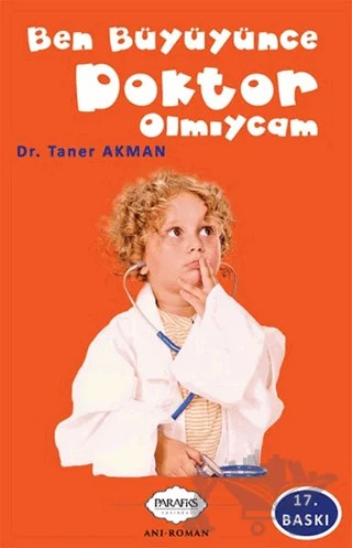 Ben Büyüyünce Doktor Olmıycam – Taner Akman – Parafiks Yayınevi kitap kapağı