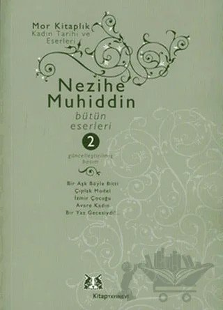 Nezihe Muhiddin Bütün Eserleri 2. Cilt – Nezihe Muhittin – Kitap Yayınevi kitap kapağı