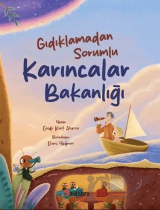 Gıdıklamadan Sorumlu Karıncalar Bakanlığı – Gözde Kurt Akarsu – Pulsera Yayınevi kitap kapağı
