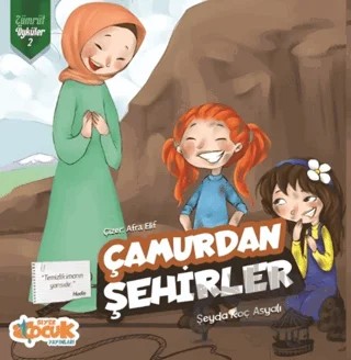 Çamurdan Şehirler - Zümrüt Öyküler 2 – Şeyda Koç Asyalı – Siyer Çocuk Yayınları kitap kapağı