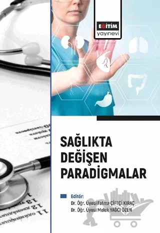 Sağlıkta Değişen Paradigmalar – Kolektif – Eğitim Yayınevi - Bilimsel Eserler kitap kapağı