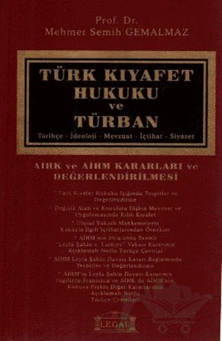 Türk Kıyafet Hukuku ve Türban – Mehmet Semih Gemalmaz – Legal Yayıncılık kitap kapağı