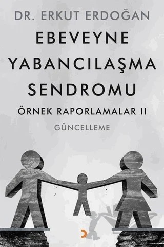 Ebeveyne Yabancılaşma Sendromu – Erkut Erdoğan – Cinius Yayınları kitap kapağı