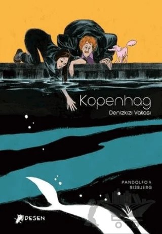 Kopenhag Denizkızı Vakası – Anne Caroline Pandolfo – Desen Yayınları kitap kapağı