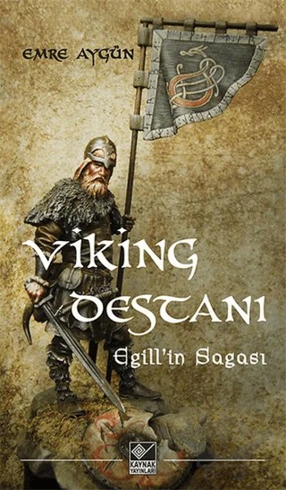 Viking Destanı / Egill’in Sagası – Kolektif – Kaynak Yayınları kitap kapağı