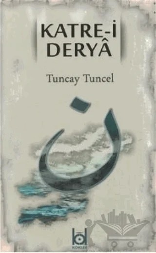 Kate-i Derya – Tuncay Tuncel – Kökler Kitabevi kitap kapağı