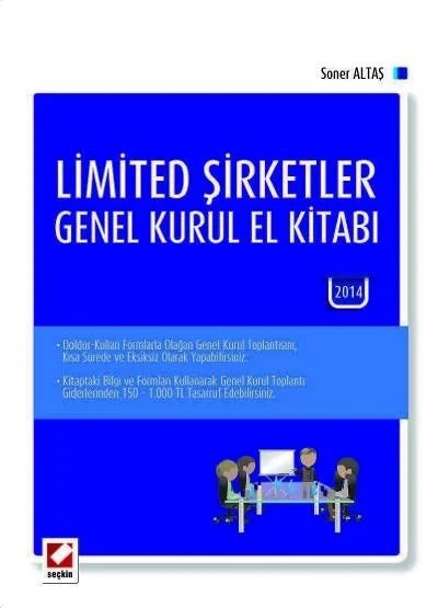 Limited Şirketler Genel Kurul El Kitabı (2013 Yılı Olağan Genel Kurul Toplantısı İçin Hazırlanan Belgeler Eki ile) – Soner Altaş – Seçkin Yayıncılık kitap kapağı