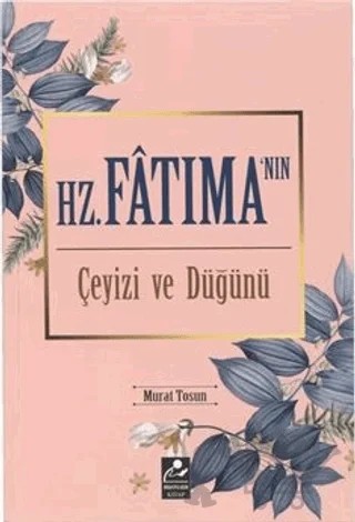 Hz. Fatıma'nın Çeyizi ve Düğünü – Murat Tosun – Mercan Kitap kitap kapağı