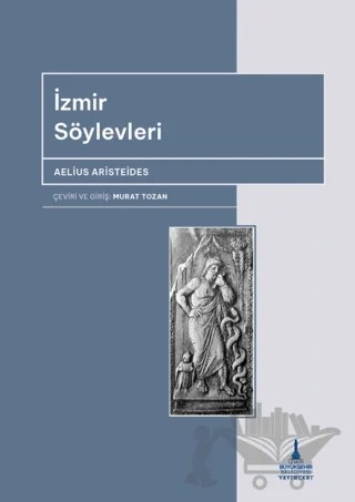 İzmir Söylevleri – Aelius Aristeides – İzmir Büyükşehir Belediyesi İzmir Kent Kitaplığı kitap kapağı