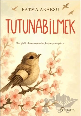 Tutunabilmek – Fatma Akarsu – Eftalya Kitap kitap kapağı