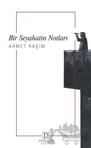 Bir Seyahatin Notları – Ahmet Hâşim – Dekalog Yayınları kitap kapağı