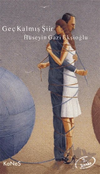 Geç Kalmış Şiir – Hüseyin Gazi Ekşioğlu – Kanes Yayınları kitap kapağı