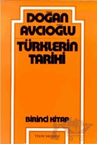 Türklerin Tarihi 1. Kitap – Doğan Avcıoğlu – Tekin Yayınevi kitap kapağı