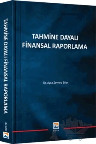 Tahmine Dayalı Finansal Raporlama – Ayça Zeynep Süer – Nisan Kitabevi kitap kapağı