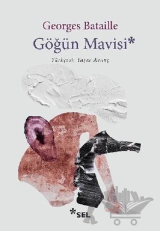 Göğün Mavisi – Georges Bataille – Sel Yayıncılık kitap kapağı