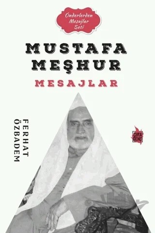 Mustafa Meşhur Mesajlar – Ferhat Özbadem – Çıra Yayınları kitap kapağı