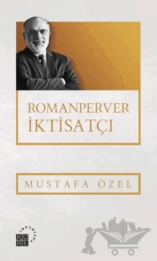 Romanperver İktisatçı – Mustafa Özel – Küre Yayınları kitap kapağı