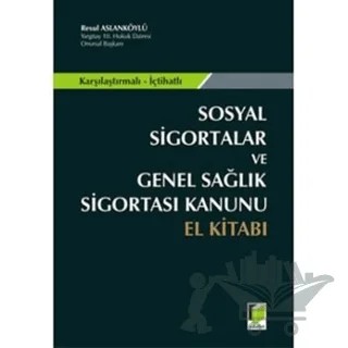 Sosyal Sigortalar ve Genel Sağlık Sigortası Kanunu El Kitabı – Resul Aslanköylü – Adalet Yayınevi kitap kapağı