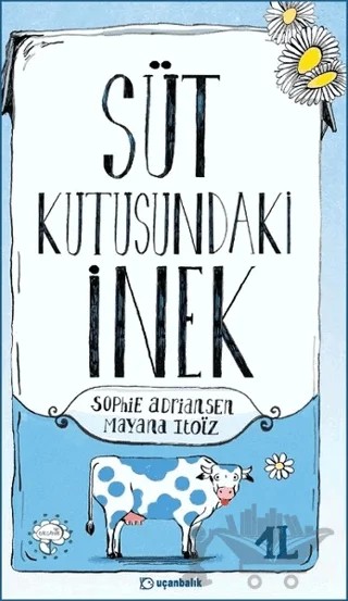 Süt Kutusundaki İnek – Sophie Adriansen – Uçanbalık Yayıncılık kitap kapağı