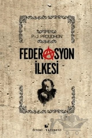 Federasyon İlkesi – Pierre Joseph Proudhon – Öteki Yayınevi kitap kapağı