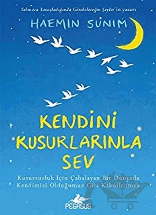 Kendini Kusurlarınla Sev – Haemin Sunim – Pegasus Yayınları kitap kapağı